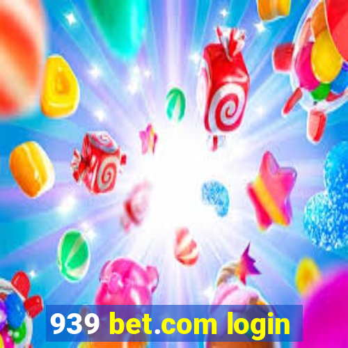 939 bet.com login